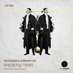 TecHouzer & Jennifer Lee - Breaking News (Zamoras Remix)