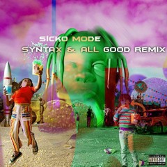 Travis Scott - SICKO MODE (Lery & All Good Remix)