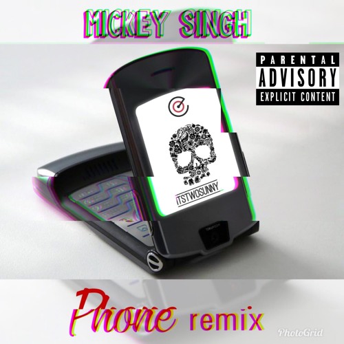 Phone (Remix) - Mickey Singh ft Drake & P Reign
