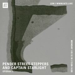 NTS Radio Episode 5 with guest Captain Starlight (3/12/2018)