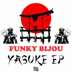 Funky Bijou - Nagasaki Break - Yasuke E.p - Stereophonk