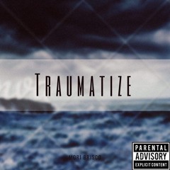 Mori Briscoe ft Brozayy - Traumatized