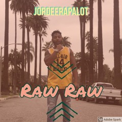 JordeeRapAlot - Raw Raw
