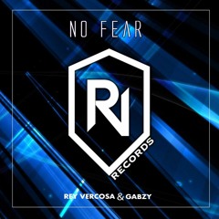 Rey Vercosa, Gabzy - No Fear (Original Mix)