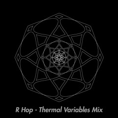Mix 8: R Hop - Thermal Variables