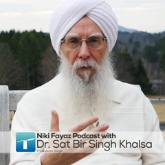 Interview with Dr. Sat Bir Singh Khalsa - by Niki Fayaz: Terra Podcast 1