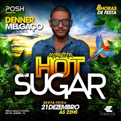 DENNER MELGAÇO - HOT SUGAR (PROMO SET)