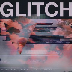 Martin Garrix & Julian Jordan - Glitch (FL Studio Remake) Drop!