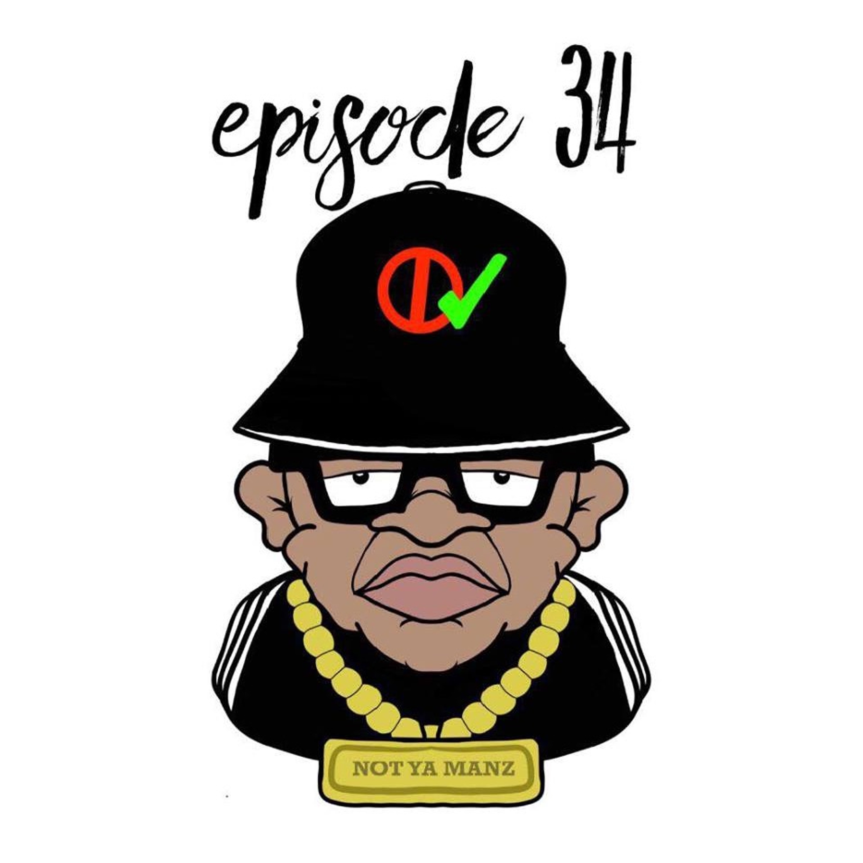 Not Ya Manz Podcast