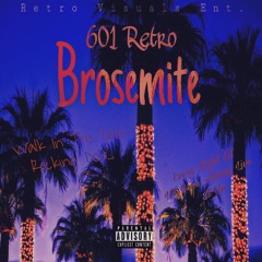 Brosemite (Prod. MaSinko)