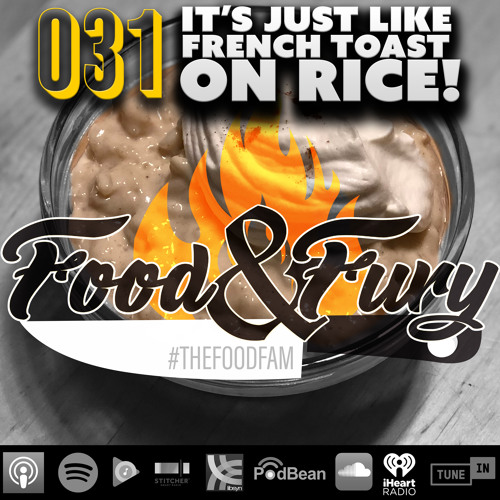 031 - It’s Just Like French Toast on Rice! (Rice Pudding)