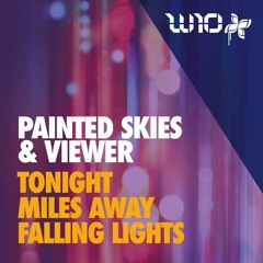 Painted Skies & Viewer - Tonight (OUT NOW ON W10 RECORDS!)