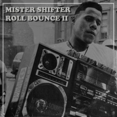 Roll Bounce II (Classic Hip-Hop Mixed by Mister Shifter)