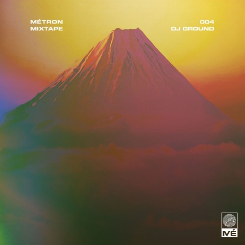 Métron Mixtape - 004 -  DJ Gr◯un土