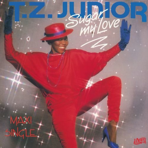 T.Z. Junior - Sugar My Love (Jamwax)