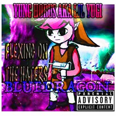 Bluedragon ~ Flexing On The Haters ft Lil' Yugi (Prod.brokeboyMax)