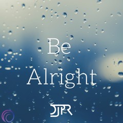 Be Alright