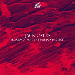 Jack Cates - Felicidad (Feat. Madson Project)