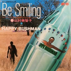 "Be Smiling" 7" By・ブッシュメン On Canyon Japan, 1983  👋