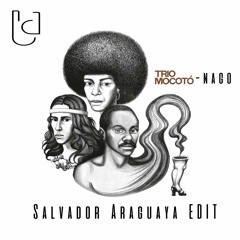 Trio Macotó - Nago (Salvador Araguaya Edit)