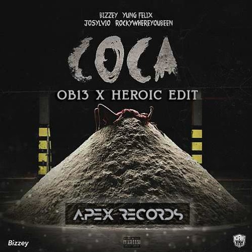 Bizzey x Josylvio - Coca (OB13 x Heroic Reggaeton Edit)