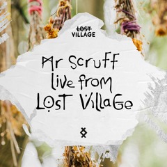 Live from Lost Village - Mr Scruff