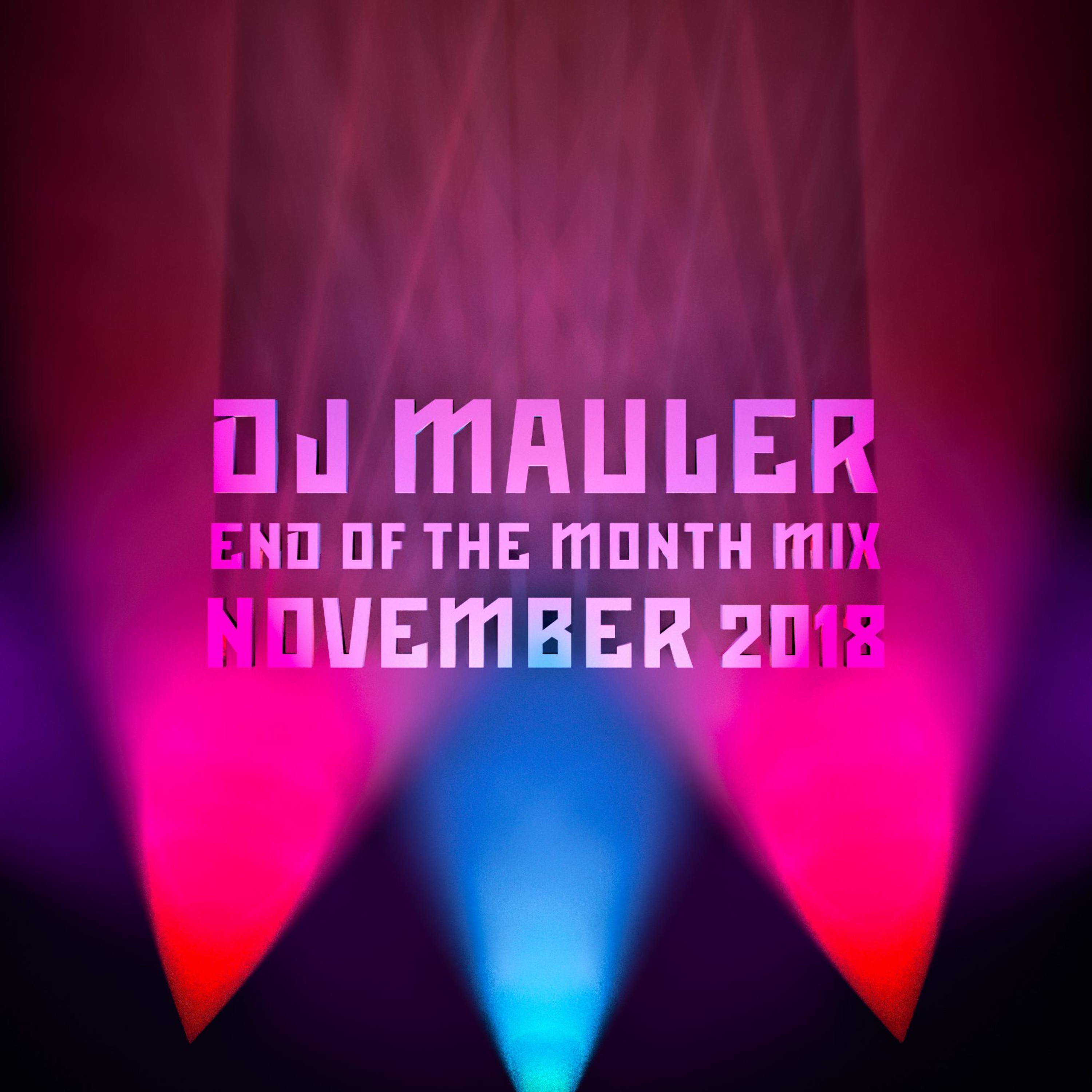 DJ Mauler - End Of The Month November Mix 2018 (LSE 441) episode artwork