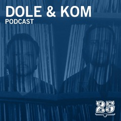 Podcast #014 - Dole & Kom