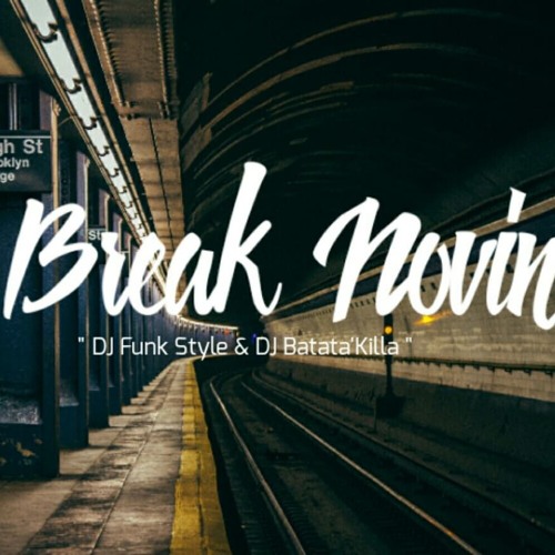 Dj Batata'Killa & Dj Funk Style - Break Novin (Single)
