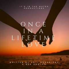 Once in a Lifetime Love