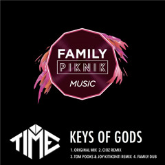 PREMIERE : Time - Keys Of Gods (Family Dub Mix) [Family Piknik Music]