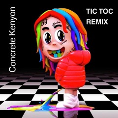 TIC TOC - Concrete Kenyon Remix