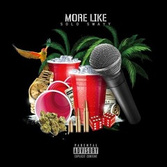 More Like - (Solo Swayy) Prod.Loesoe