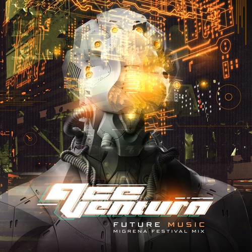 Ace Ventura - Future music Mix