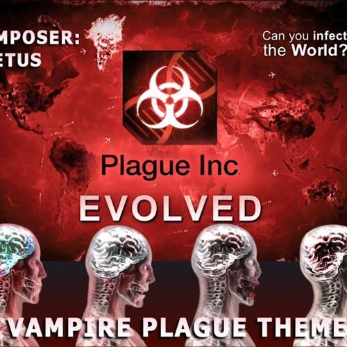 Plague Inc Evolved - Vampire Plague Theme