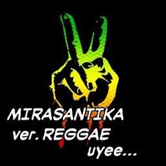 Mirasantika Cover Reggae