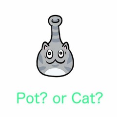 POT? or CAT?