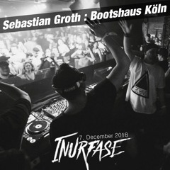 [Dj Set] Sebastian Groth at Bootshaus Köln 07.12.18 Inurfase