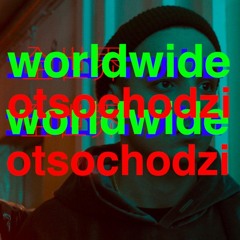 Otsochodzi - Worldwide