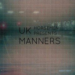 Mix #043 | Horsemen | UK Manners Mixtape