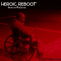 Heroic Reboot - Ekox6tm - History Is Made On Beer