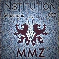 Institution Selections 002: MMZ