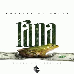 Karetta El Gucci - Rana - Prod By YM Freak(jesus gonzalez dj edit 2018)