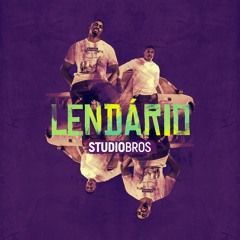 Studio Bros - "Lendário"