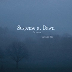 Suspense At Dawn...