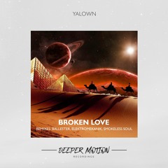 Yalown - Broken Love (Ballester Remix)