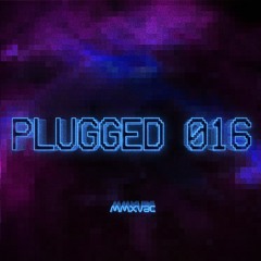 [ plugged 016 ]