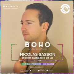 BoHo hosted by Camilo Franco on Ibiza Global Radio invites Nicolas Sasson #03 - [07/12/2018]