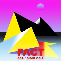 FACT mix 684 - Simo Cell (Dec '18)