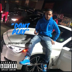 - Don't Play